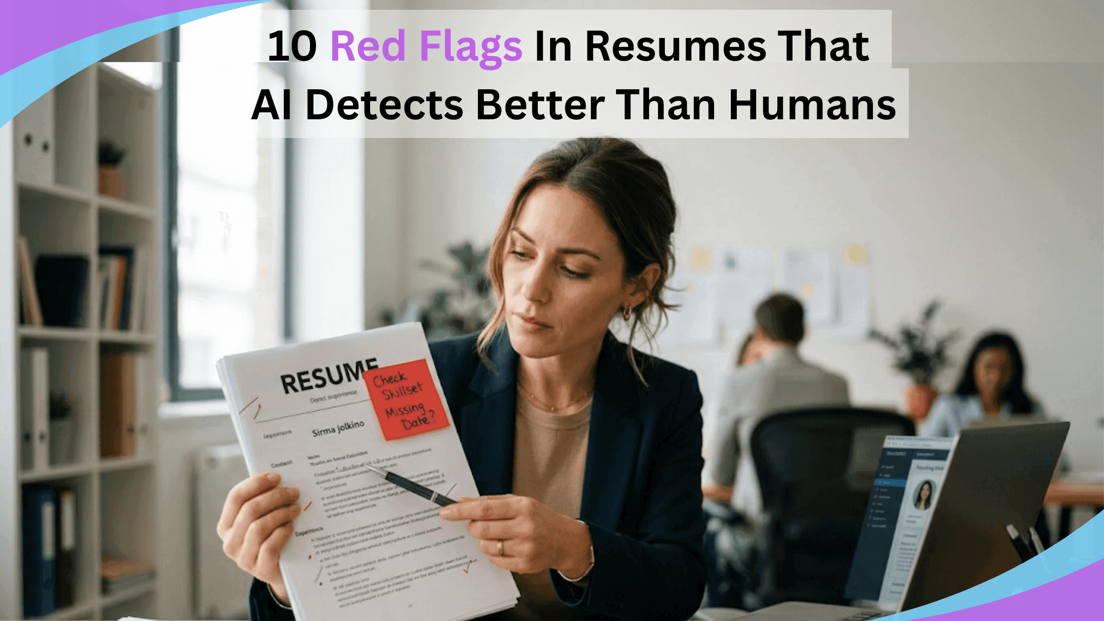 10 Red Flags in Resumes That AI Detects Better Than Humans