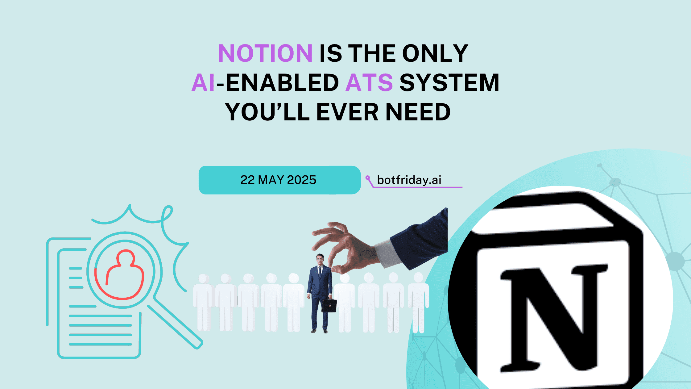 Notion Is The Only AI-Enabled ATS System You'll Ever Need